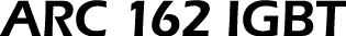 ARC 162 IGBT