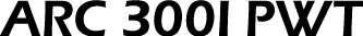 ARC 300I PWT