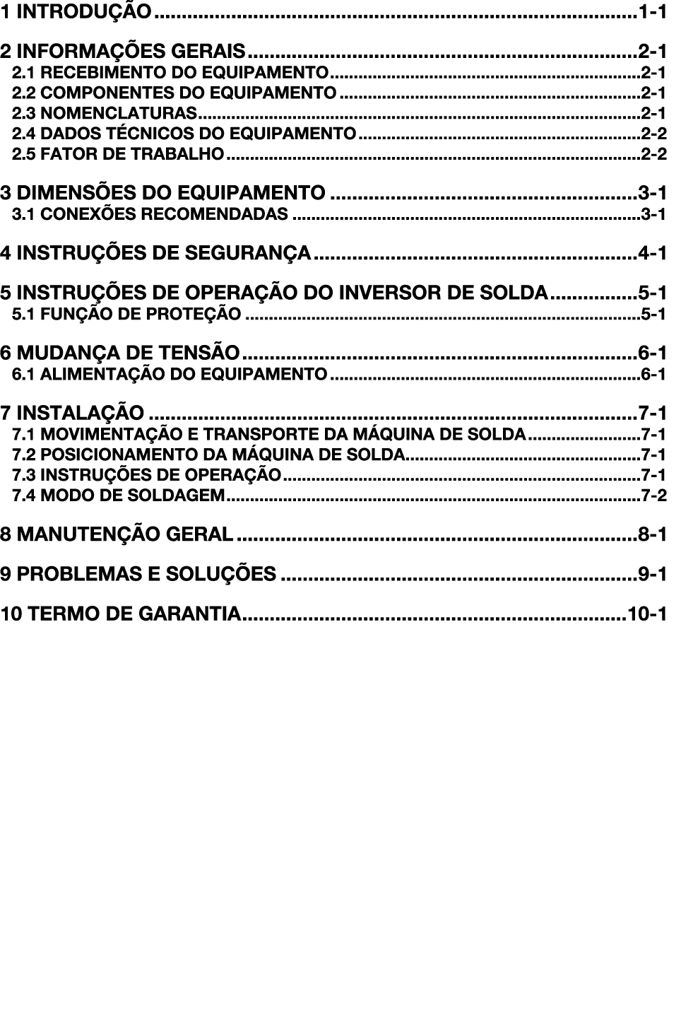 1 INTRODU O 1 1 2 INFORMA  ES GERAIS 2 1 2.1 RECEBIMENTO DO EQUIPAMENTO 2 1 2.2 COMPONENTES DO EQUIPAMENTO 2 1 2.3 N...