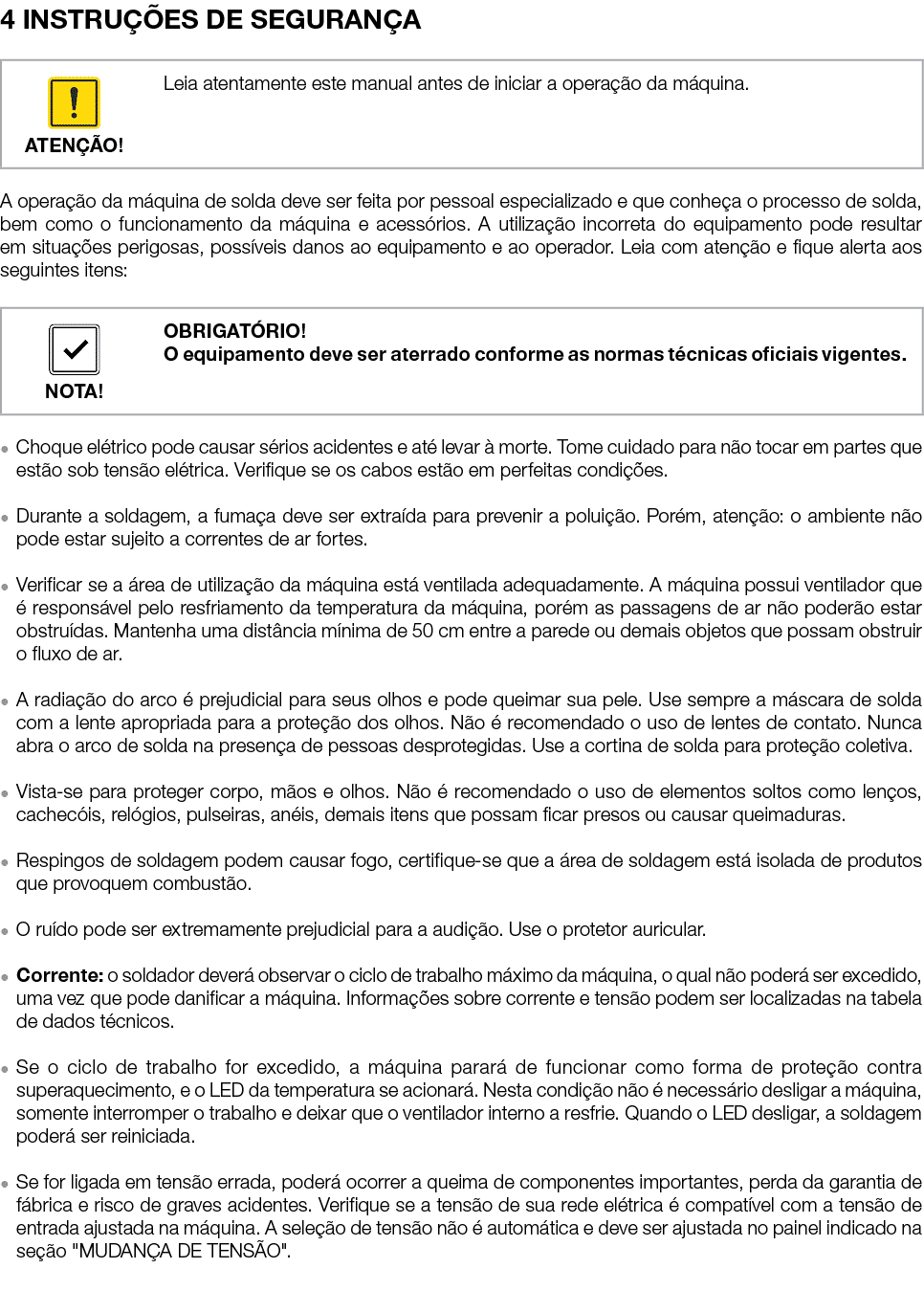 4 INSTRU ES DE SEGURAN A A opera  o da m quina de solda deve ser feita por pessoal especializado e que conhe a o pro...