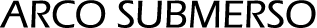ARCO SUBMERSO