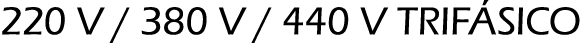 220 V / 380 V / 440 V TRIF SICO