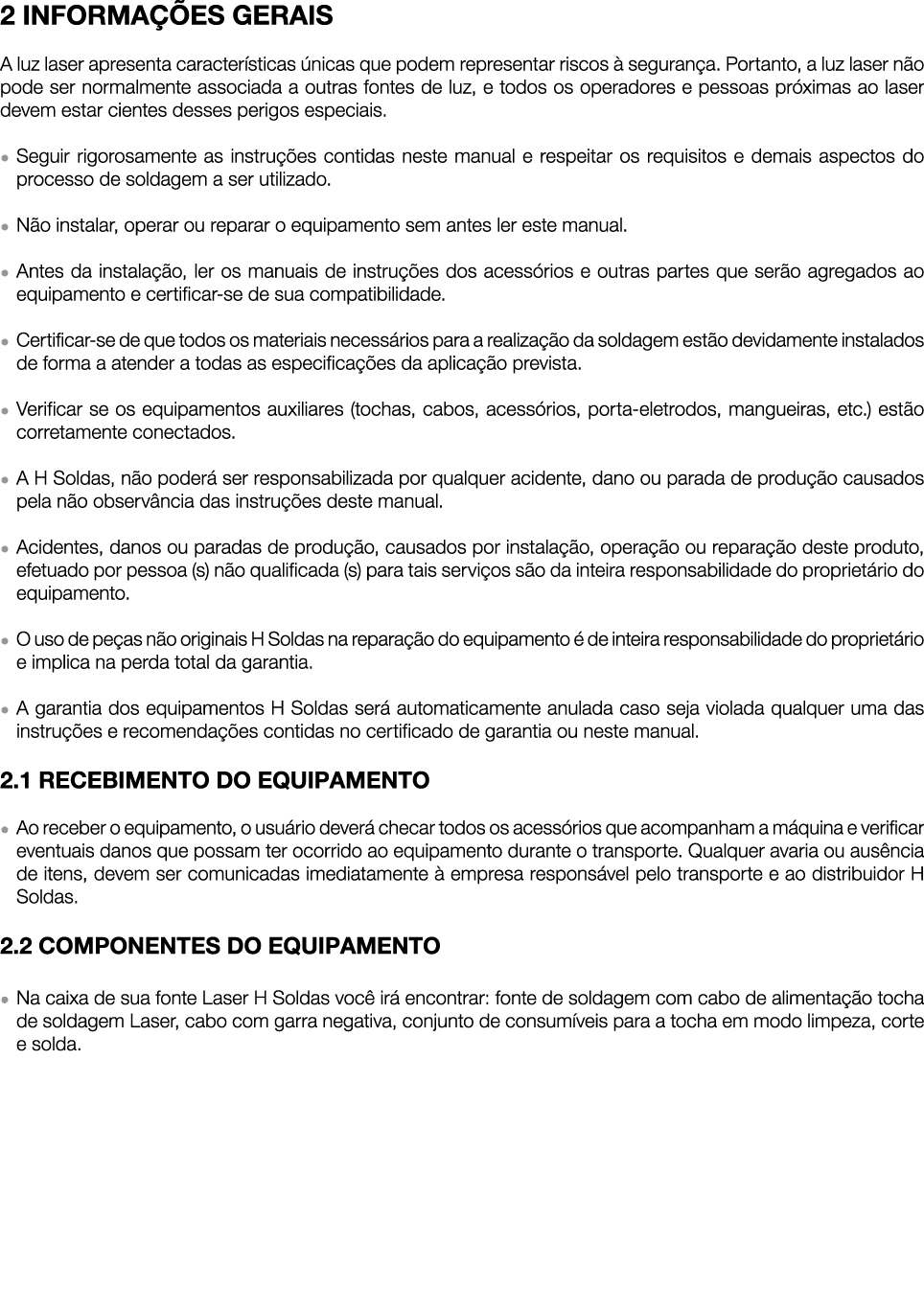2 INFORMA ES GERAIS A luz laser apresenta caracter sticas  nicas que podem representar riscos   seguran a. Portanto,...