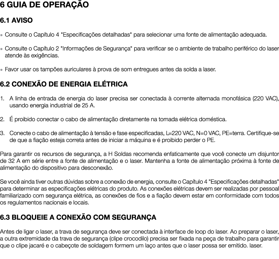 6  GUIA DE OPERAÇÃO 6 1 AVISO   Consulte o Capítulo 4   Especificações detalhadas   para selecionar uma fonte de alim   