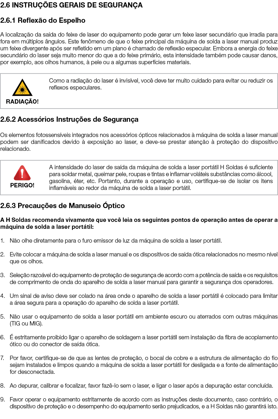2 6 INSTRUÇÕES GERAIS DE SEGURANÇA 2 6 1 Reflexão do Espelho A localização da saída do feixe de laser do equipamento    