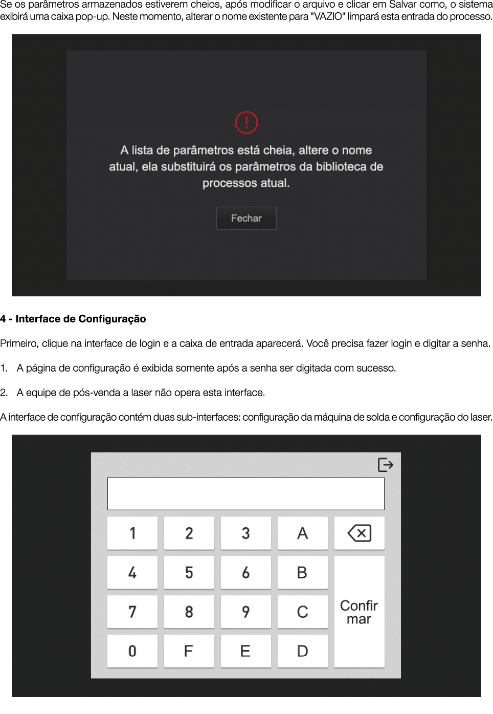 Se os parâmetros armazenados estiverem cheios, após modificar o arquivo e clicar em Salvar como, o sistema exibirá um   