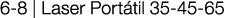 6-8   Laser Portátil 35-45-65