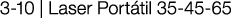 3-10   Laser Portátil 35-45-65