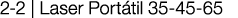 2-2   Laser Portátil 35-45-65