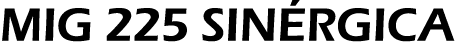 MIG 225 SIN RGICA
