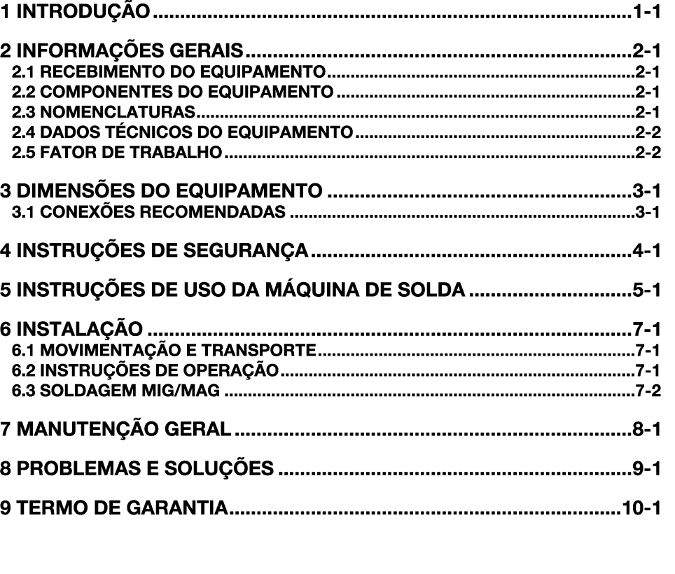 1 INTRODU O 1 1 2 INFORMA  ES GERAIS 2 1 2.1 RECEBIMENTO DO EQUIPAMENTO 2 1 2.2 COMPONENTES DO EQUIPAMENTO 2 1 2.3 N...
