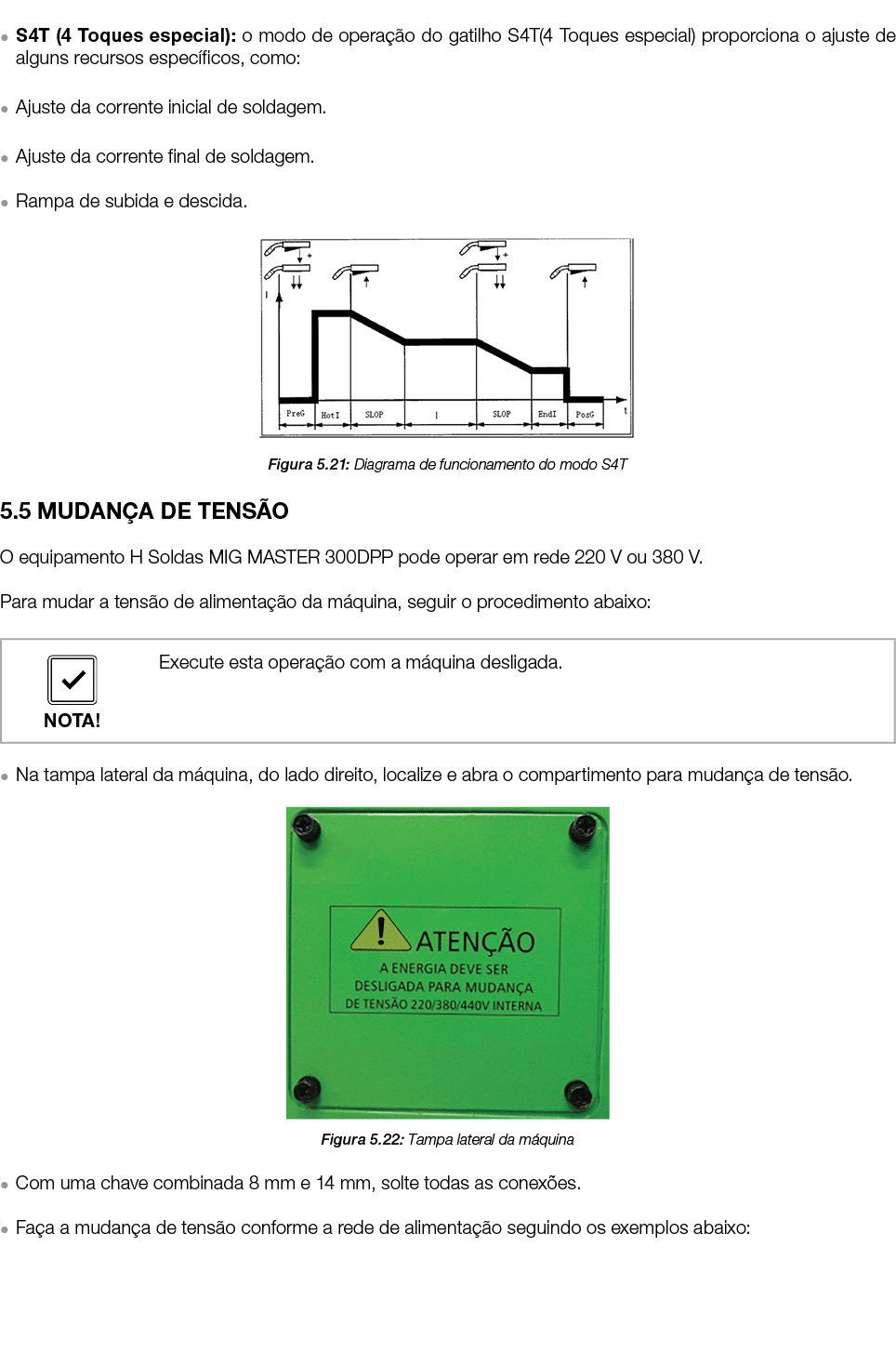  ● S4T (4 Toques especial): o modo de opera o do gatilho S4T(4 Toques especial) proporciona o ajuste de alguns recur...