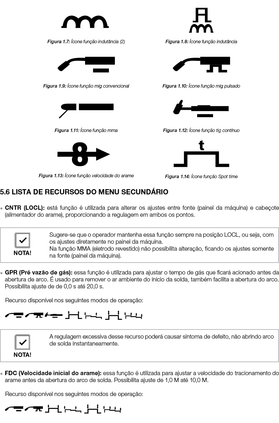  5.6 ﻿LISTA DE RECURSOS DO MENU SECUND RIO ● CNTR (LOCL): est fun  o   utilizada para alterar os ajustes entre fonte...