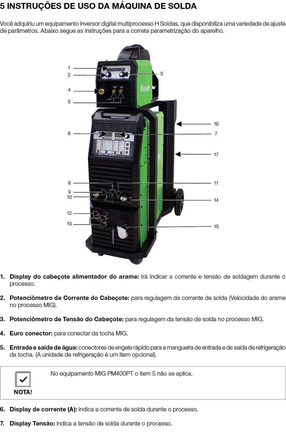 5 INSTRU ES DE USO DA M QUINA DE SOLDA Voc  adquiriu um equipamento inversor digital multiprocesso H Soldas, que dis...