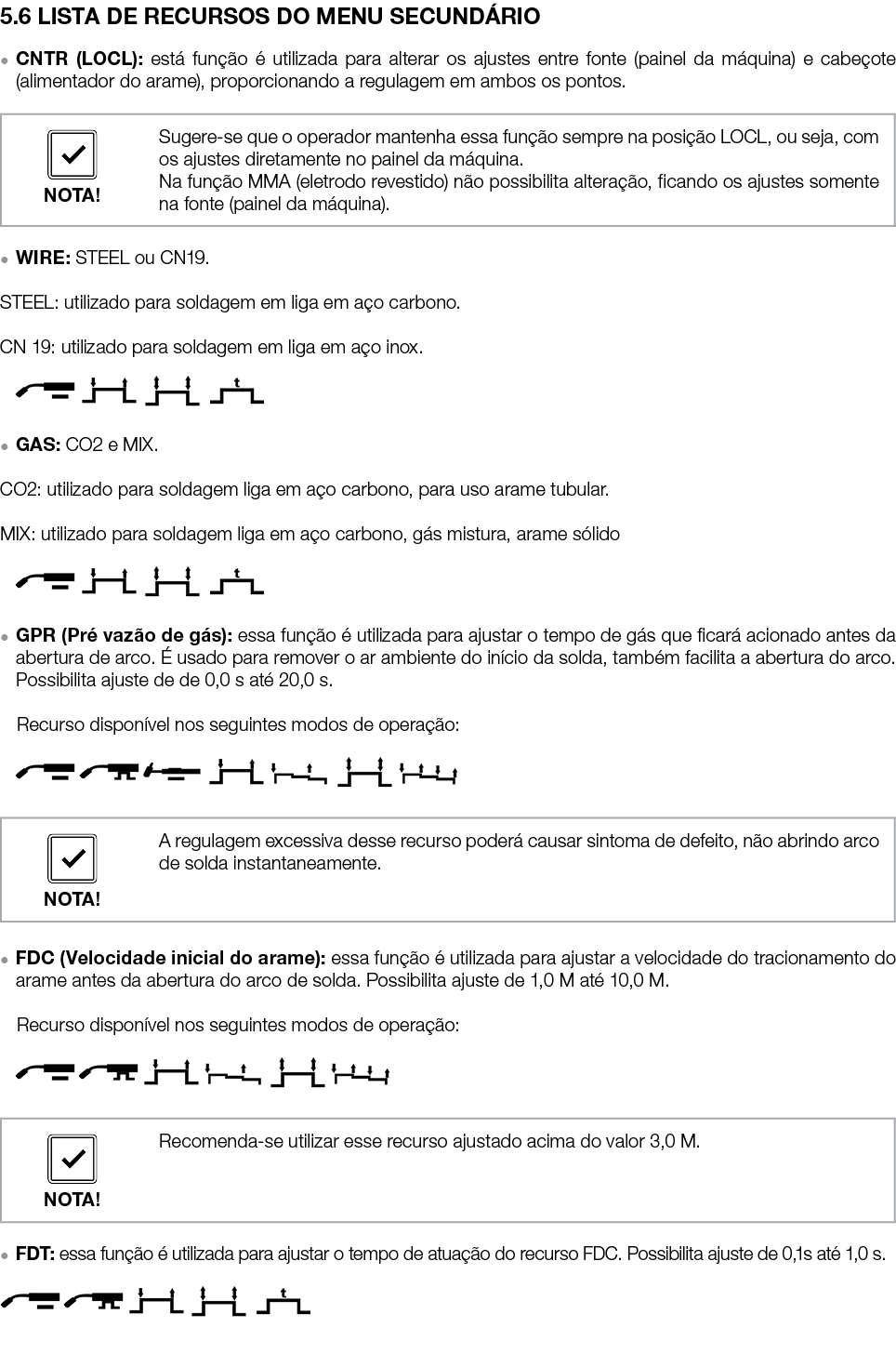 5.6 ﻿LISTA DE RECURSOS DO MENU SECUND RIO ● CNTR (LOCL): est fun  o   utilizada para alterar os ajustes entre fonte ...