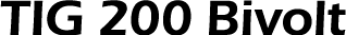TIG 200 Bivolt