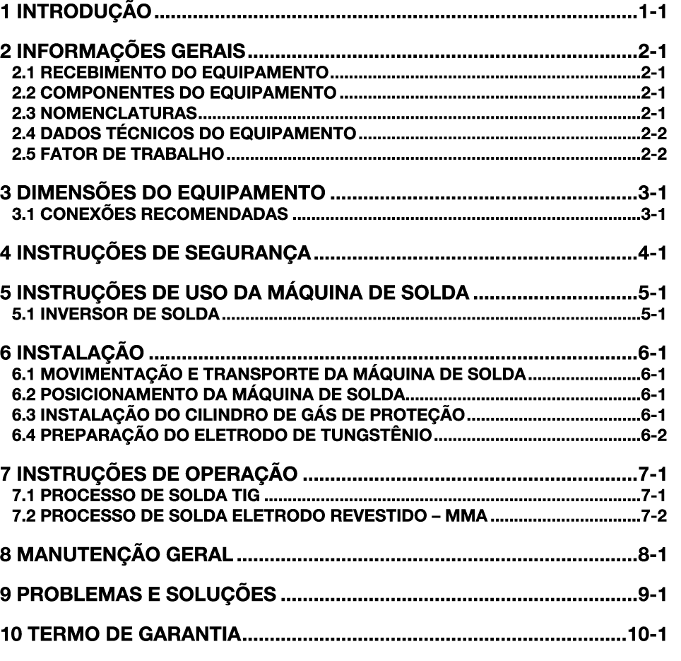 1 INTRODU O 1 1 2 INFORMA  ES GERAIS 2 1 2.1 RECEBIMENTO DO EQUIPAMENTO 2 1 2.2 COMPONENTES DO EQUIPAMENTO 2 1 2.3 N...