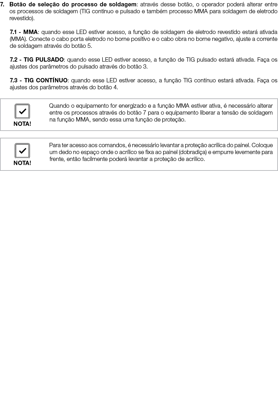 7. Bot o de sele o do processo de soldagem: atrav s desse bot o, o operador poder  alterar entre os processos de sol...
