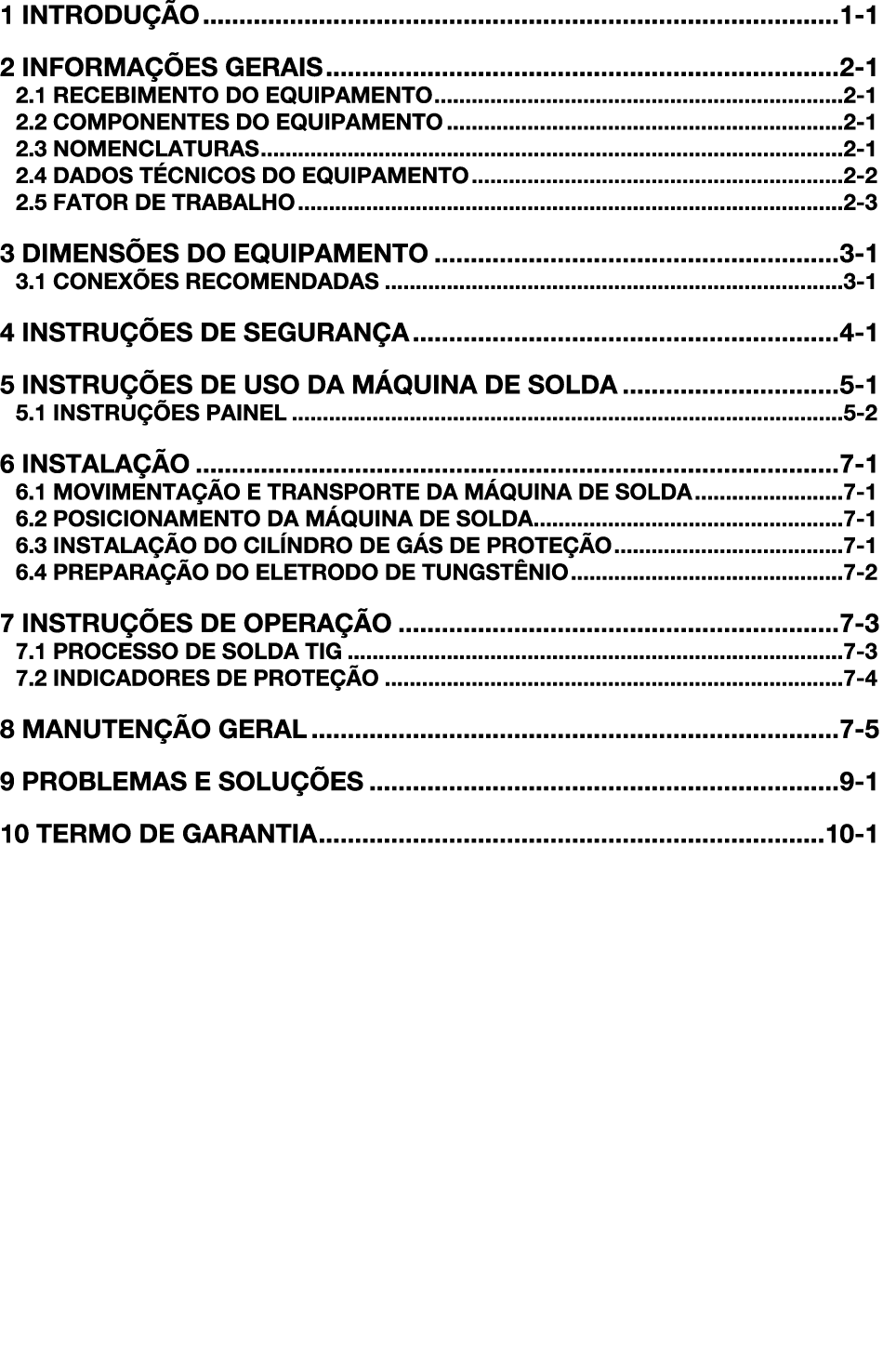 1 INTRODU O 1 1 2 INFORMA  ES GERAIS 2 1 2.1 RECEBIMENTO DO EQUIPAMENTO 2 1 2.2 COMPONENTES DO EQUIPAMENTO 2 1 2.3 N...