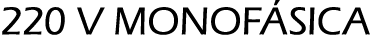 220 V MONOF SICA